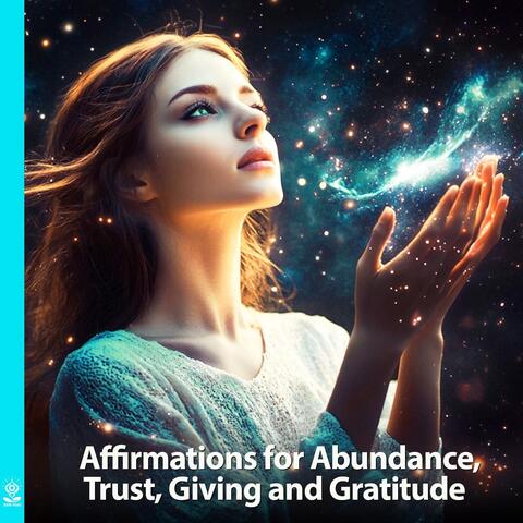 Affirmations for Abundance, Trust, Giving and Gratitude (feat. Jess Shepherd)