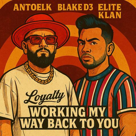 Working My Way Back to You