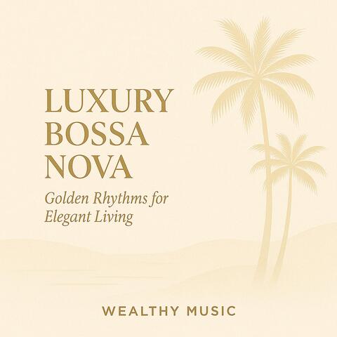 Luxury Bossa Nova