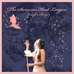 The Summer Heat Lingers