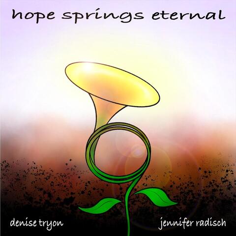 Hope Springs Eternal
