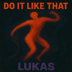 Do It Like That