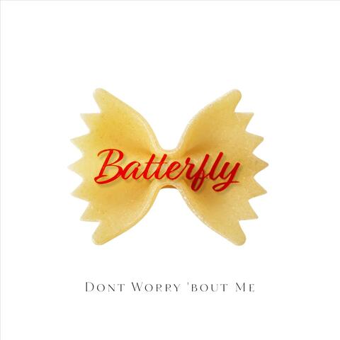 Don't Worry 'Bout Me