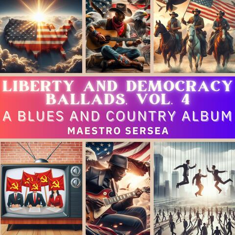 Liberty and Democracy Ballads, Vol. 4 (A Blues and Country Album)