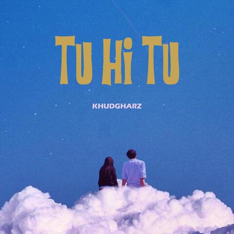 Tu Hi Tu