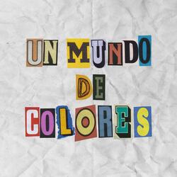 Un Mundo De Colores