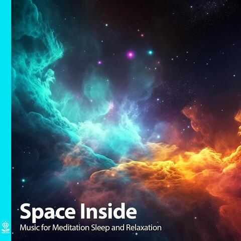 Space Inside Music for Meditation Sleep and Relaxation (feat. Stephen Hull)