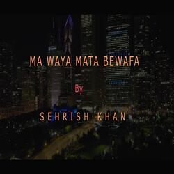 Ma Waya Mata Bewafa