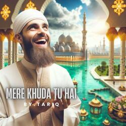 Mere Khuda Tu Hai