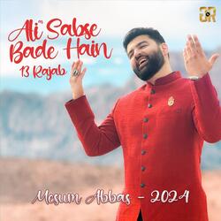 Ali Sabse Baray Hain - 13 Rajab