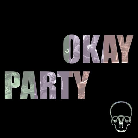 Okay Party