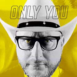 Only You