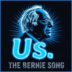 Us. (The Bernie Song)