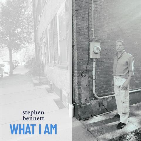 What I Am