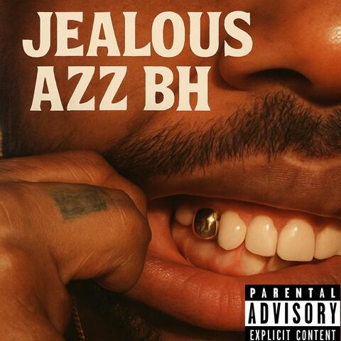 Jealous Azz BH