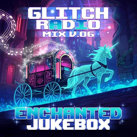 Mix v.06 Enchanted Jukebox