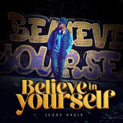Believe in Yourself