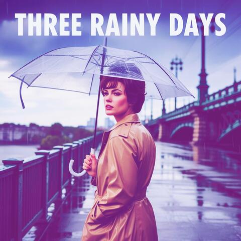 Three Rainy Days