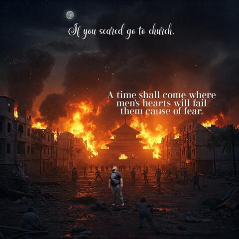 If You Scared Go to Church