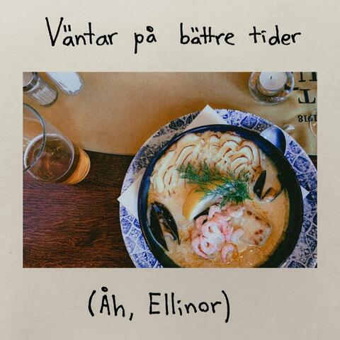 Väntar på bättre tider (Åh, Ellinor)