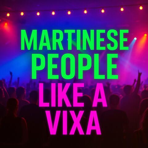 Martinese People Like a Vixa