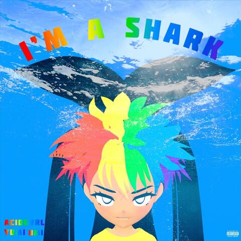 I'M A SHARK