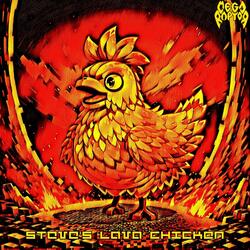Steve`s Lava Chicken