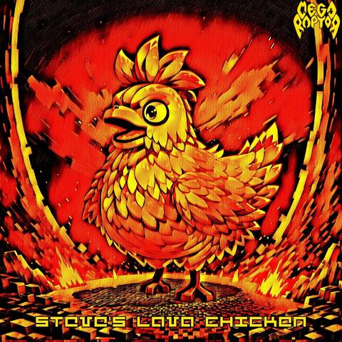 Steve`s Lava Chicken
