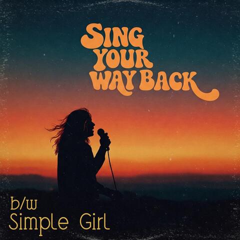 Sing Your Way Back / Simple Girl