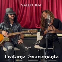 Trátame Suavemente