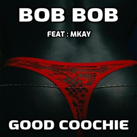 Good Coochie (feat. Mkay)