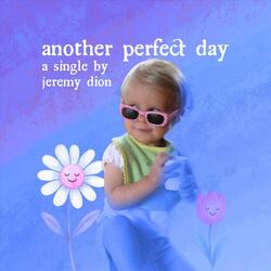 Another Perfect Day