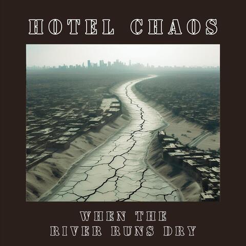 When the River Runs Dry