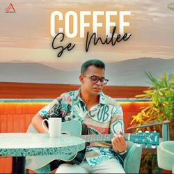 Coffee Se Milee