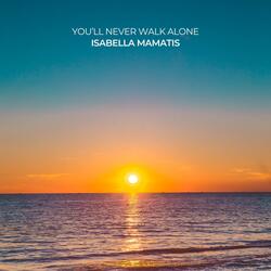 You'll Never Walk Alone