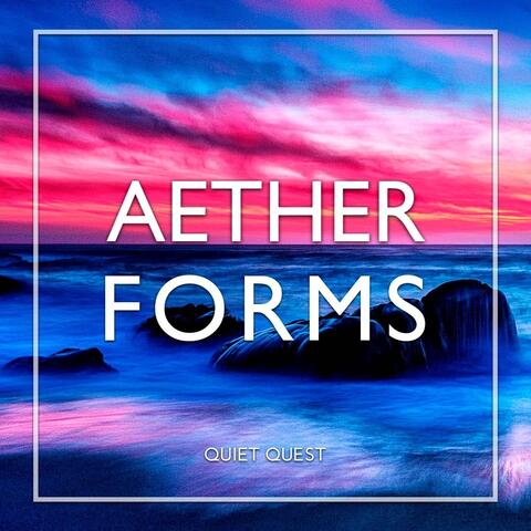 Aether Forms