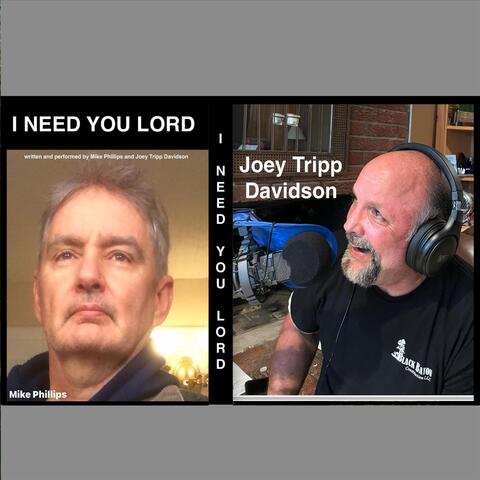 I Need You Lord