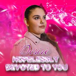 Hopelessly Devoted to You