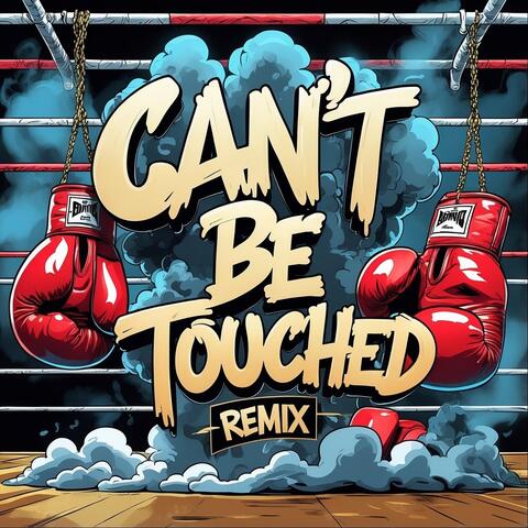 Can't Be Touched (Remix)