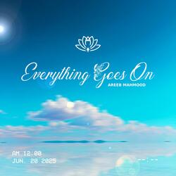 Everything Goes On