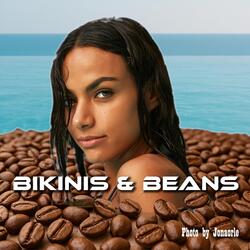 Bikinis and Beans