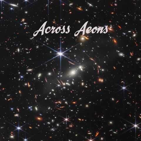 Across Aeons