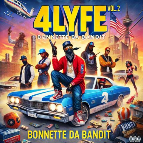 4Lyfe, Vol.2: Bonnette Da Bandit
