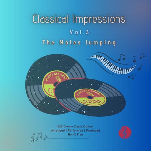 Classical Impressions, Vol. 3: The Notes Jumping