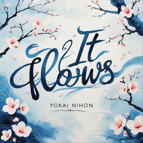 It Flows
