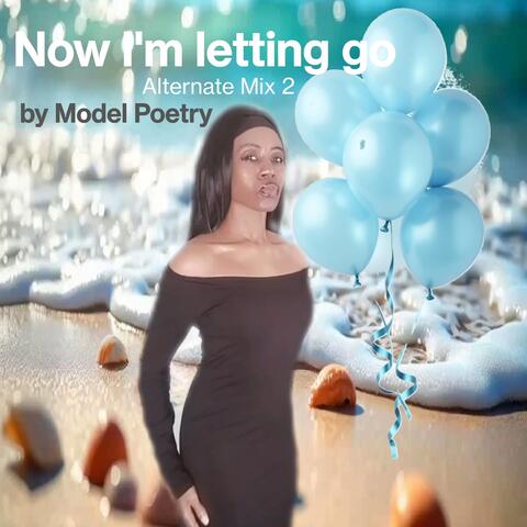 Now I'm Letting Go (Alternate Mix 2)