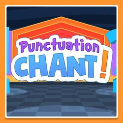 Punctuation Chant!