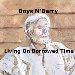 Living On Borrowed Time