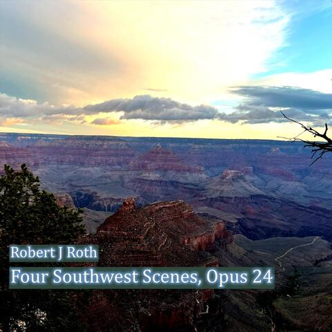 Four Southwest Scenes, Opus 24