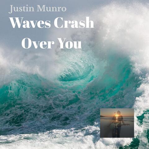 Waves Crash Over You
